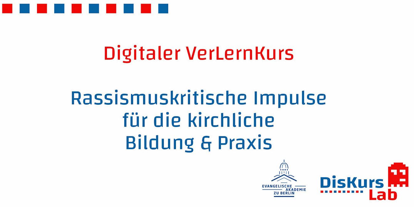 Rassismuskritische Impulse für die kirchliche Bildung und Praxis: Das bietet der neue digitale VerLernKurs der Evangelischen Akademie zu Berlin.